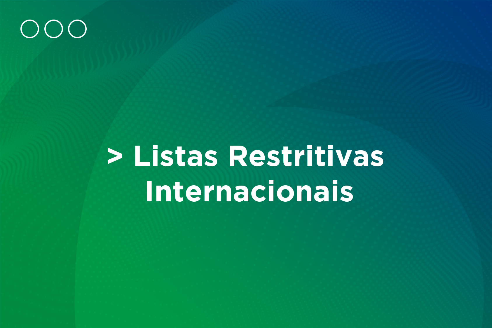 Listas-Restritivas-Internacionais-Linkedin O-que-são-Listas-Restritivas-Internacionais